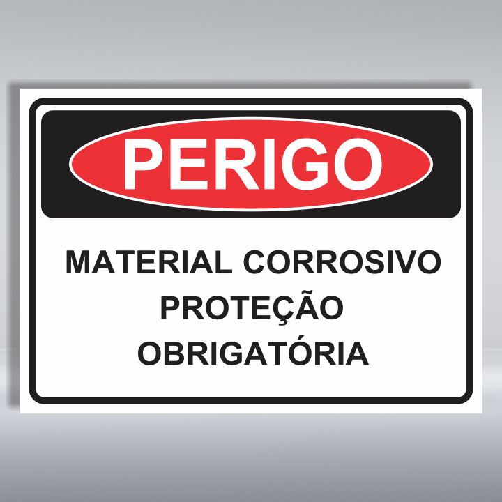 PLACA DE PERIGO | MATERIAL CORROSIVO PROTEÇÃO OBRIGATÓRIA